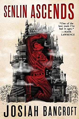 Josiah Bancroft, Josiah D Bancroft: Senlin Ascends (Paperback, 2018, Orbit)