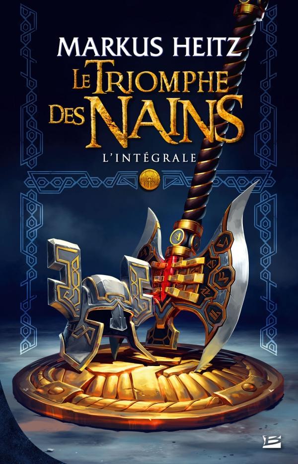 Markus Heitz: Le Triomphe des nains (French language, 2018, Bragelonne)
