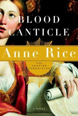 Anne Rice: Blood Canticle (2003)