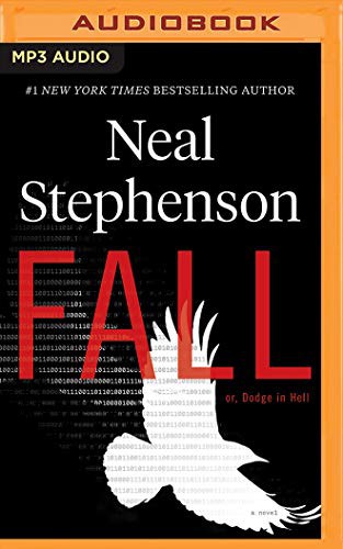 Neal Stephenson, Malcolm Hillgartner: Fall; or, Dodge in Hell (AudiobookFormat, Brilliance Audio)