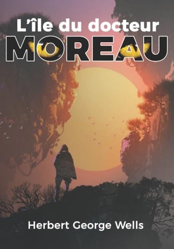 H. G. Wells: L'Île du Docteur Moreau (Paperback, French language, 2018, Independently Published)
