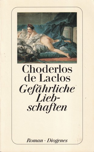 Pierre Choderlos de Laclos: Gefährliche Liebschaften (German language, 1999, Diogenes)