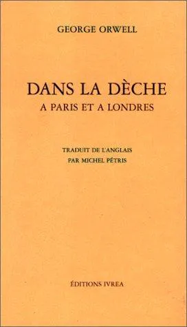 George Orwell: Dans la dèche à Paris et à Londres (French language, 1999)