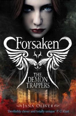 Jana G. Oliver: Forsaken (2011, MacMillan Children's Books)