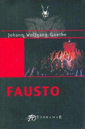 Johann Wolfgang von Goethe: Fausto (Paperback, Spanish language, 2007, Terramar Ediciones)