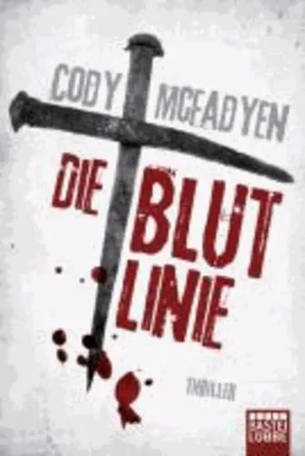 Cody McFadyen: Die Blutlinie: Smoky Barretts 1. Fall (German language, 2008)