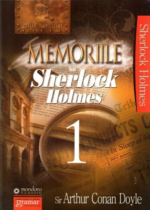 Arthur Conan Doyle: Memoriile Lui Sherlock Holmes, Vol.1 (Romanian language, 2014, Editura MondoRo)