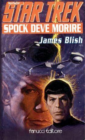 James Blish: Spock deve Morire! (Italian language, 1999, Fanucci Editore)