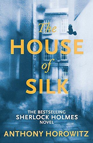 Anthony Horowitz: The House of Silk (Sherlock Holmes) (2012)