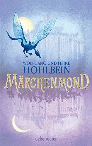Wolfgang Hohlbein: Märchenmond (Paperback, Ueberreuter Verlag)