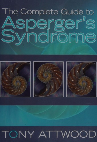 The complete guide to Asperger's syndrome (2008, Jessica Kingsley)
