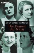 Anna Maria Sigmund: Die Frauen der Nazis (Paperback, German language, 2003, Heyne)
