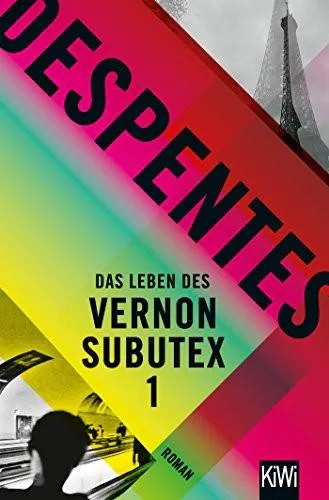 Virginie Despentes: Das Leben des Vernon Subutex 1 (Paperback, German language, 2018, Kiepenheuer & Witsch GmbH)