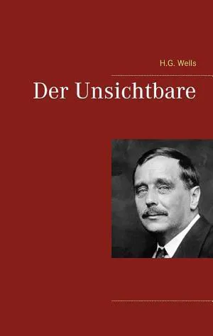 H. G. Wells: Der Unsichtbare (German language)
