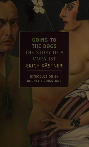 Erich Kästner: Going to the dogs : the story of a moralist (2012, New York Review Books)