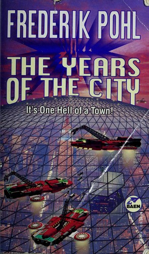 Pohl: The Years of the City (Paperback, 1994, Baen)