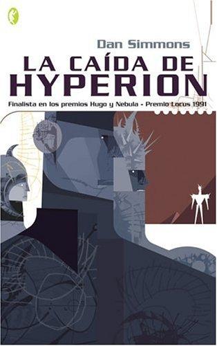 Dan Simmons: La caída de Hyperion (Paperback, Spanish language, Ediciones B, S.A.)