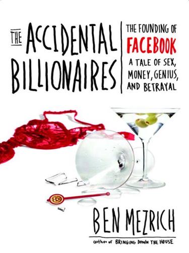 Ben Mezrich: The Accidental Billionaires (EBook, 2009, Knopf Doubleday Publishing Group)
