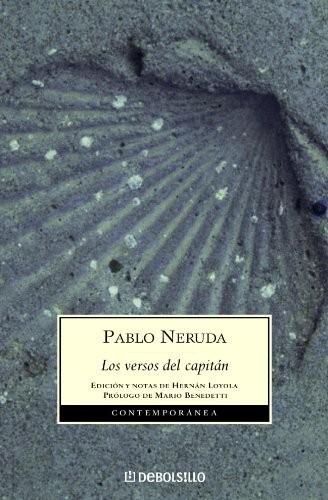 Pablo Neruda: Los Versos Del Capitan (Paperback, Spanish language, DEBOLSILLO)