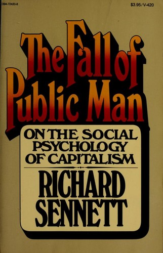 Richard Sennett: The fall of public man (1978, Vintage Books)