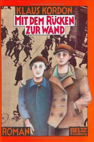Klaus Kordon: Mit dem Rücken zur Wand (German language, 1990, Beltz & Gelberg)