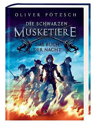 Oliver Pötzsch: Die Schwarzen Musketiere - Das Buch der Nacht (German language, 2015, arsEdition)