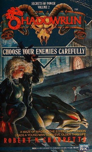 Robert N. Charrette: Choose your enemies carefully (1991, Roc)
