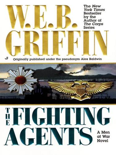 William E. Butterworth (W.E.B.) Griffin: The Fighting Agents (EBook, 2008, Penguin Group USA, Inc.)