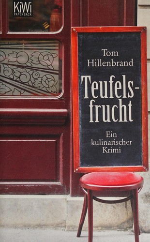 Tom Hillenbrand: Teufelsfrucht (2011, Kiepenheuer & Witsch GmbH)