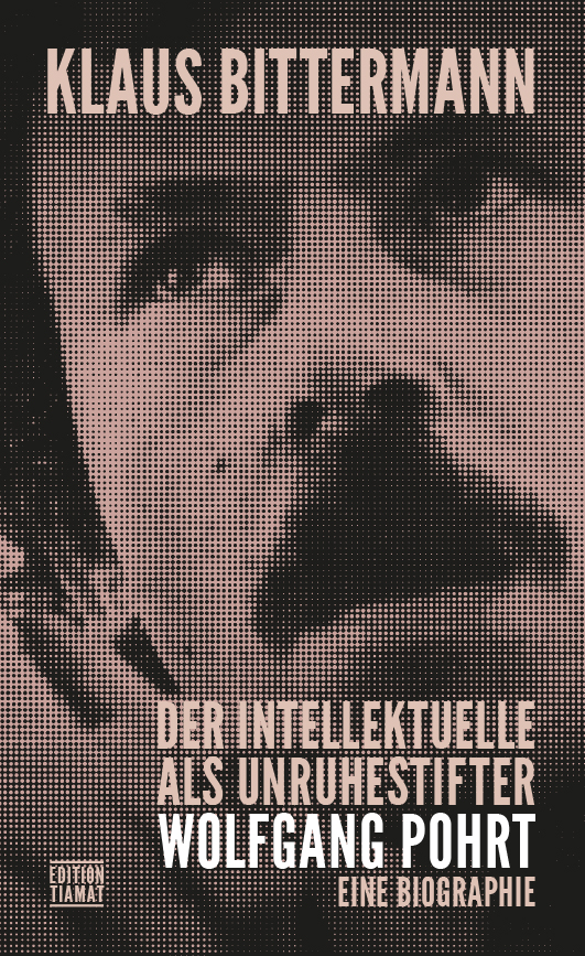 Klaus Bittermann: Der Intellektuelle als Unruhestifter (Hardcover, German language, 2022, edition TIAMAT)