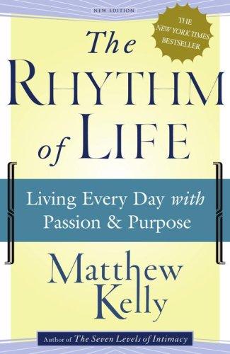 Matthew Kelly: The Rhythm of Life (Hardcover, Fireside)
