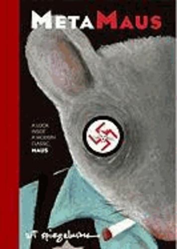 Art Spiegelman: MetaMaus: A Look Inside a Modern Classic (Hardcover, 2011, Pantheon Books)