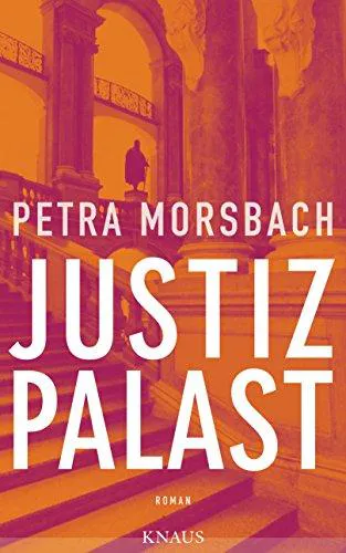 Petra Morsbach: Justizpalast (German language, 2017)