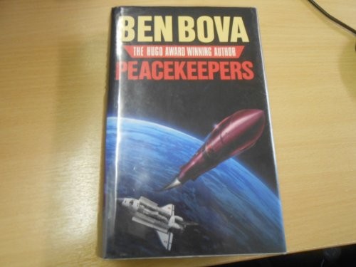 Ben Bova: Peacekeepers. (1992, Severn House)