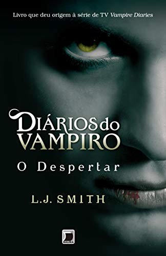 L. J. Smith: O Despertar - Diarios Do Vampiro - Vol. 1 (Paperback, Record)