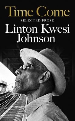 Linton Kwesi Johnson: Time Come (2023, Pan Macmillan)