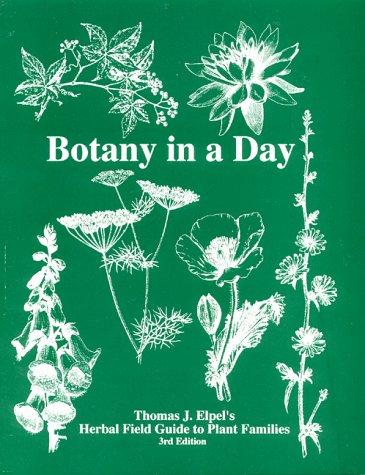 Thomas J. Elpel: Botany in a Day (Paperback, 1998, Hops Pr)
