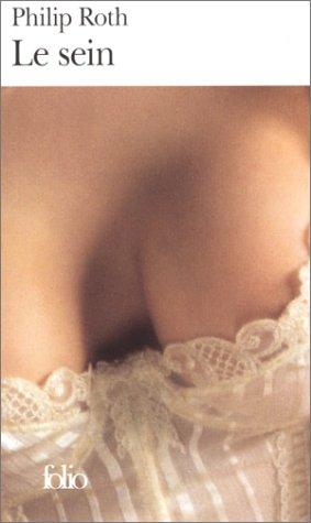 Philip Roth, Théodore Solotaroff, Georges Magnane: Le Sein (Paperback, French language, Gallimard)