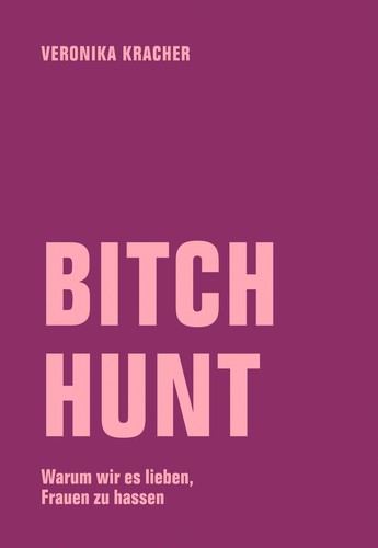 Veronika Kracher: Bitch Hunt (Paperback, German language, 2026, Verbrecher Verlag)