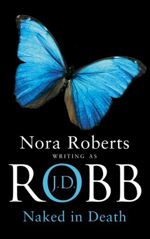 Naked in Death (Piatkus Books)