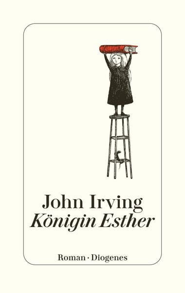 John Irving: Königin Esther (EBook, German language, 2025, Diogenes)