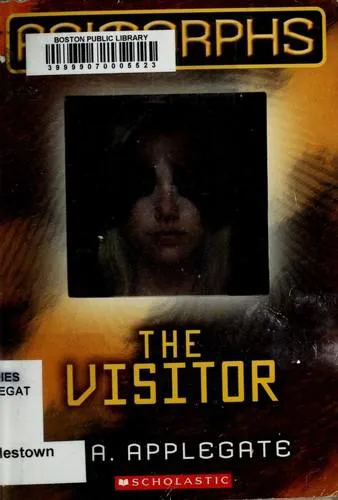Katherine A. Applegate: The visitor (2011, Scholastic Inc.)