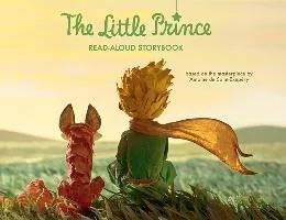 Antoine de Saint-Exupéry: The Little Prince Read-Aloud Storybook (2015)