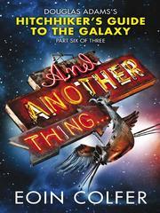 Simon Jones, Eoin Colfer, Michel Pagel: And Another Thing ... (Hardcover, 2009, Penguin (Michael Joseph imprint))