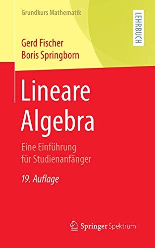 Gerd Fischer, Boris Springborn: Lineare Algebra (Paperback, Springer Spektrum)