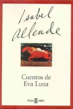 Isabel Allende: Cuentos de Eva Luna (Paperback, Spanish language, 1999, Plaza & Janés)