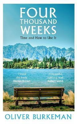 Oliver Burkeman: Four Thousand Weeks (2021, Random House Children's Books)