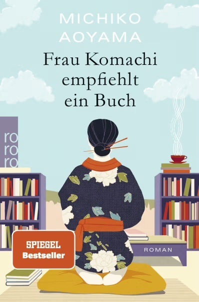 Michiko Aoyama, Michiko Aoyama: Frau Komachi empfiehlt ein Buch (EBook, German language, 2023, Rowohlt Verlag)