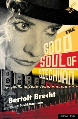 Bertolt Brecht: The Good Soul of Szechuan (2008)