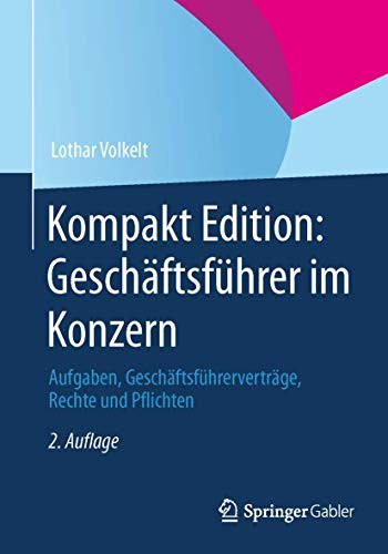 Lothar Volkelt: Kompakt Edition : Geschäftsführer im Konzern (Paperback, Springer Gabler)